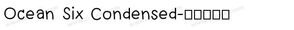 Ocean Six Condensed字体转换